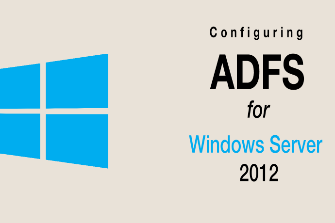 Configuring ADFS On Windows Server 2012