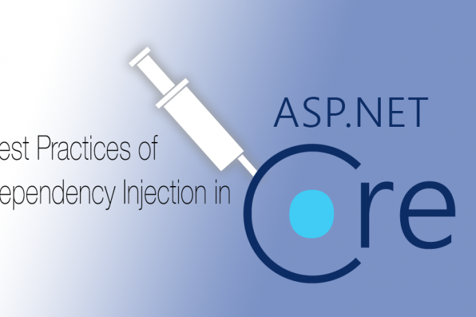 Best Practices of Dependency Injection in ASP.NET Core