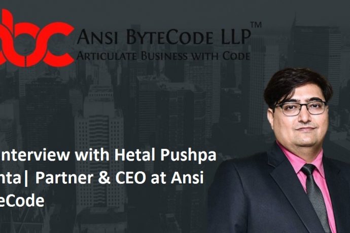An Interview with Hetal Pushpa Mehta| Partner & CEO at Ansi ByteCode