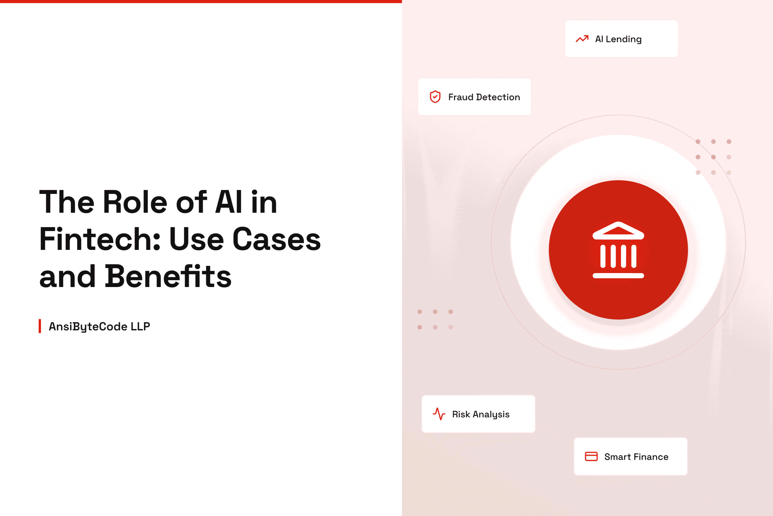 The Role of AI in Fintech: Use Cases and Benefits